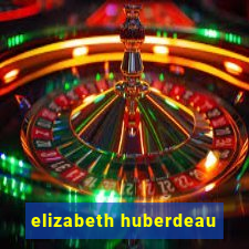 elizabeth huberdeau